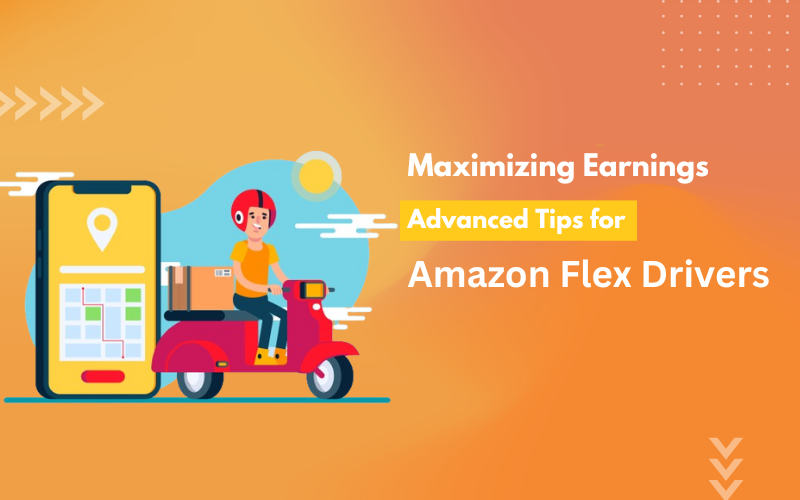 Maximizing Earnings Advanced Tips for Amazon Flex Drivers